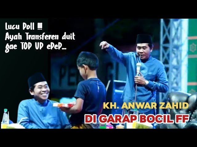 LUCU POLL !!! KH. ANWAR ZAHID DI GARAP BOCIL FF class=