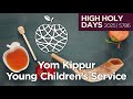 Yom Kippur Young Children's Service (High Holy Days 2025 | 5786)