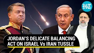 After Helping Israel Down Iran Drones, Jordan Chides Netanyahu | Spooked By ‘Next Target’ Warning?