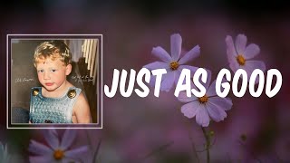 Video thumbnail of "Chris Renzema - Just As Good (Lyrics)"