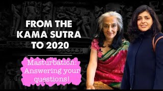 Masturbation  Seema and Anvita explain what   how of MASTURBATION    From the KamaSutra to 2020