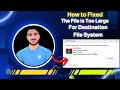 How to Fix File Too Large Error — Even with Enough Space! || Update 2025