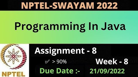 Assignment - 8 || Week - 8 || Programming in Java || NPTEL July 2022 ||