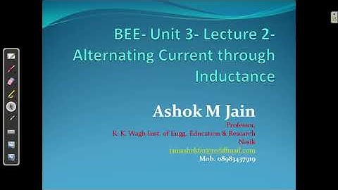 BEE Unit 3 Lecture 2 Alternating current through Pure Inductance 00 00 05 00 20 22