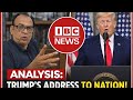Trump’s Address to the Nation | Powerful Analysis & Key Takeaways
