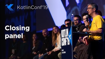 KotlinConf 2019: Closing Panel