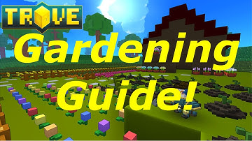 [Trove] How to Level Gardening 1-250 Guide(Tutorial)! Fast & Easy Mastery!