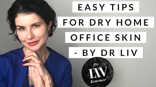 Winter skincare for dry skin during home office time - Tips by dermatologist Dr Liv