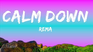 Rema - Calm Down (Lyrics) |Top Version