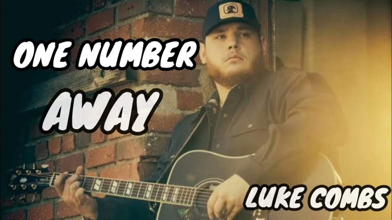 ONE NUMBER AWAY LUKE COMBS (Official video) 💖💖 YouTube