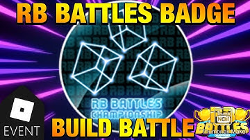 [EVENT] How To Get The RB BATTLES BADGE In ROBLOX BUILD BATTLE *FINAL RB BATTLES BADGE* | Roblox