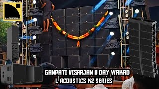 GANPATI VISARJAN 9 DAY WAKAD LINE BOYS WITH INTERNATIONAL BRAND L ACOUSTIC K2 SERIES & KS 28 SUB 🔊💨🫶