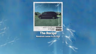 Kendrick Lamar ft. Dr. Dre - The Recipe [LEGENDADO]