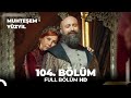 Muhteşem Yüzyıl - 104. Bölüm (HD)