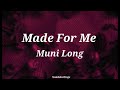 Muni long  made for me lyrics