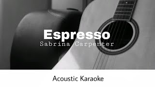 Sabrina Carpenter - Espresso (Acoustic Karaoke)