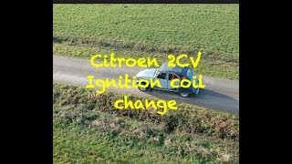 Citroen 2cv 1984  600cc Hot Start problems and coil change