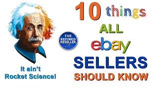 10 Things All eBay Seller Should Know!  It&#39;s Not Rocket Science!