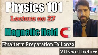 Phy101 lec 27| Magnetic field| physics 101 lecture 27| Physics point