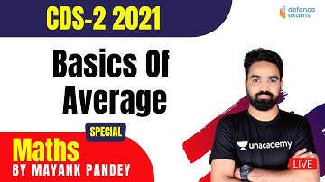Basics Of Average | Maths | Target CDS/CAPF/AFCAT 2021 | Mayank Sir