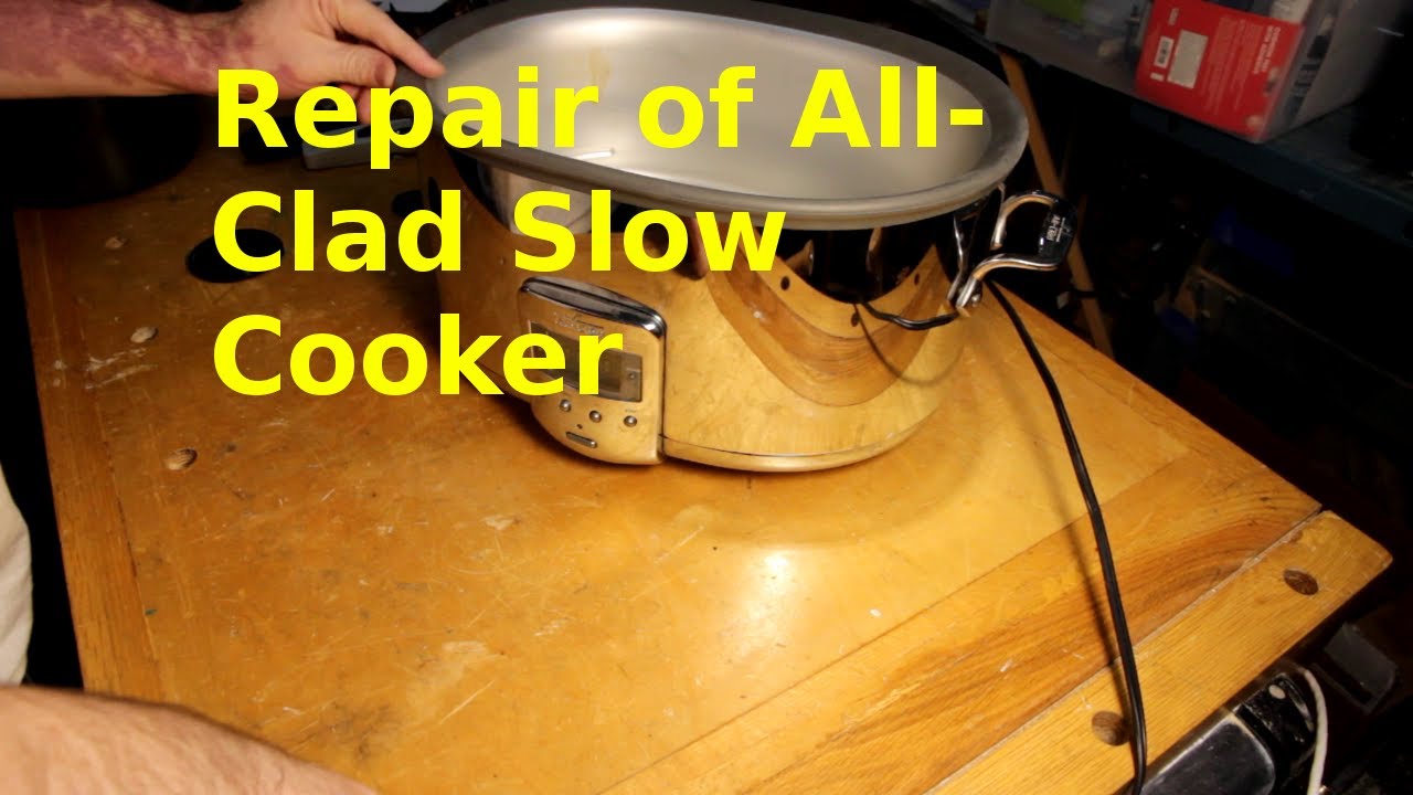 Repair of All-Clad Slow Cooker 