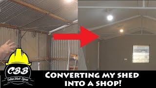 Converting my Shed into a Shop!