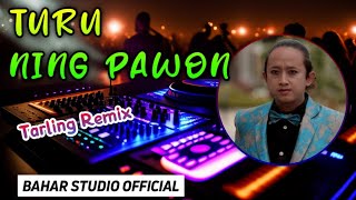 TURU NING PAWON/ DJ TARLING REMIX