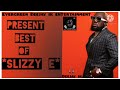 Best of slizzy e mixtape  mix by deejay ik  2021 mix