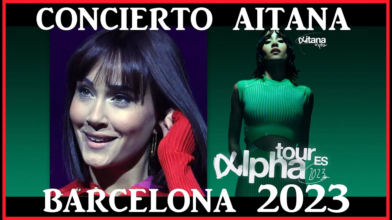 AITANA  Alpha Tour Concierto Barcelona 2023