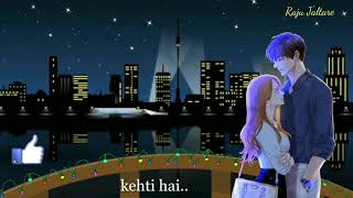 Hatho se lakire yahi kehti hai || love ❤❤❤😘😘😘 Romantic Song || by Raju Jaltare