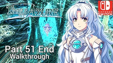 [Walkthrough Part 51 End] The Legend of Heroes: Trails to Azure (Nintendo Switch) No Commentary