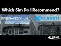 lunas world which sim platform would i recommend? p3dv4 or xp11