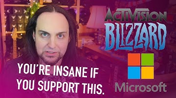 The Microsoft Activision/Blizzard Merger is Terrible & You
