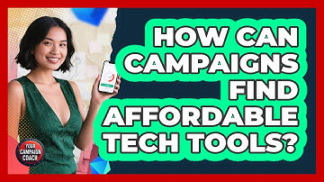 How Can Campaigns Find Affordable Tech Tools? - Your Campaign Coach