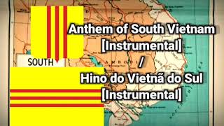 Anthem of South Vietnam/Hino do Vietnã do Sul [Instrumental] (1956–1975) “Tiếng Gọi Công Dân”