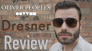 Oliver Peoples Dresner Review