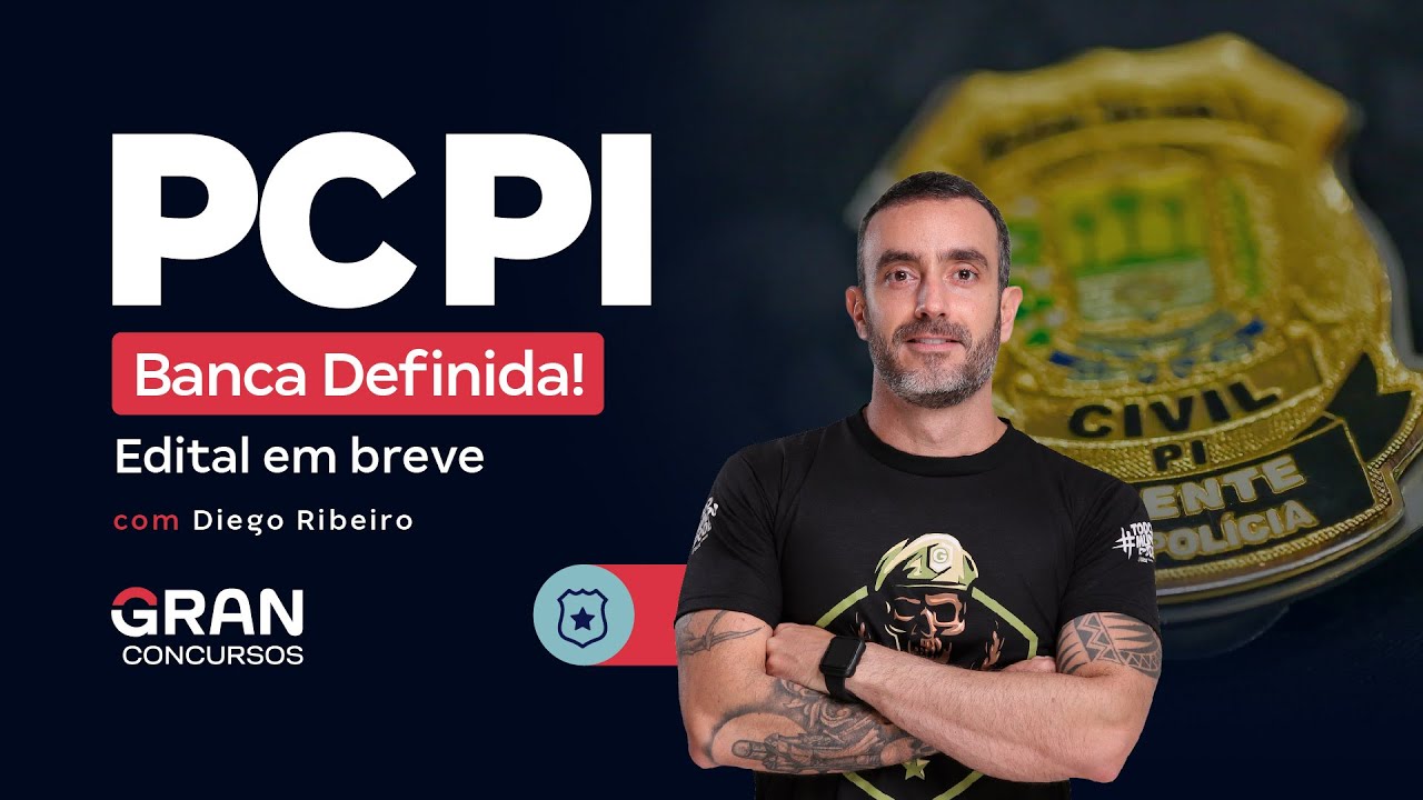 Concurso Polícia Civil PI: Banca Definida! Edital em breve!