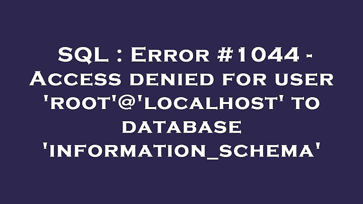 Lỗi access denied for user wime8a60 localhost to database sieuviethn năm 2024