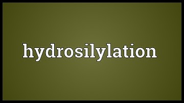 Hydrosilylation Meaning