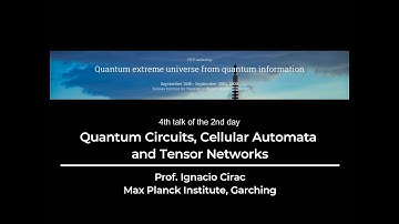 Quantum Circuits, Cellular Automata and Tensor Networks by Ignacio Cirac