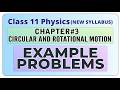 Chapter 3 | Example Problems | Physics 11 | Circular and Rotational Motion