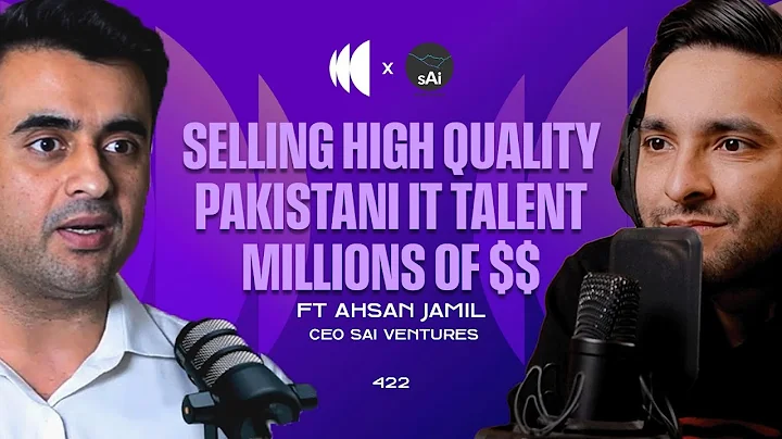 Scaling IT Exports to 10 Billion $s In the Age of AI Ft Ahsan Jamil | 422 | TBT