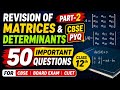 Class 12th PYQ | Matrices & Determinants | 50 Important Questions Part 2