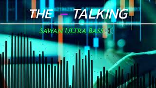 The Talking music (Sawan Ultra Bass 🔊