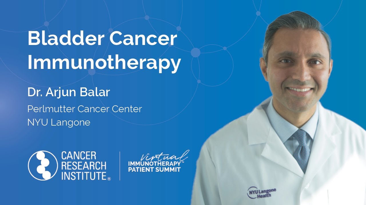 Bladder Cancer and Immunotherapy with Dr. Arjun Balar YouTube