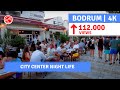 Bodrum Nightlife City Center 1July 2021 Walking Tour|4k UHD 60fps