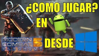 Como Juego Mc5 En Android Desde Mi Pc Link De Descarga Y Más Modern Combat 5 Tutorial