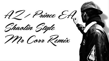 AZ ft. Prince Ea - "Shaolin Style" (Mr Corr Remix)