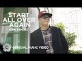 Start All Over Again - John Rendez (Music Video)