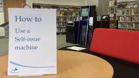 How to guide: Use a library self issue machine